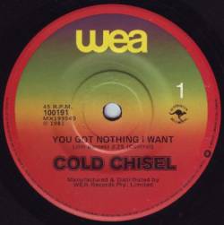 Cold Chisel : You Got Nothing I Want